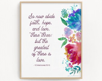 Corinthians 13 Verse Printable - Watercolour Floral Abstract Art - Nursery Wall Art - Spring Flowers