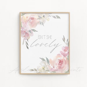 Isn't She Lovely Printable - Pink Watercolour Flowers - Floral Nursery Decor - Baby Girl Room Wall Art - Blush Pink and Grey