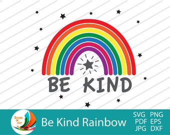Be Kind RainbowT-Shirt Cup Tote Bag SVG/ Pride Be Kind SVG/ Rainbow Be Kind Cricut Silhouette Cut Files
