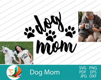 Dog Mom SVG / Dog Mama SVG / Dog Mom Gift for Her / Dog Mug SVG / Dog TShirt / Dog Pet Mom Svg