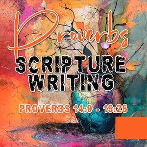 Kit de escritura bíblica de Proverbios / Proverbios 14:9–16;26