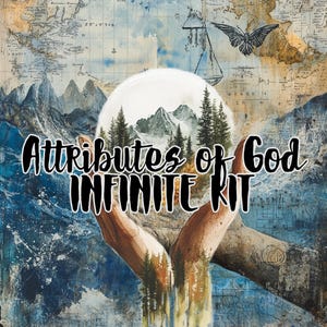 Attributes of God- INFINITE KIT