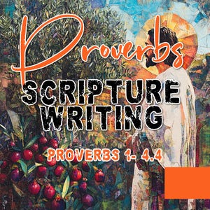 Proverbs Scripture Writing Kit | Proverbs 1–4:4 Printable Bible Study + Journaling Art