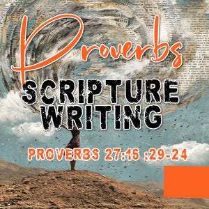 Proverbs Scripture Writing Kit | Proverbs 27:16–29;24
