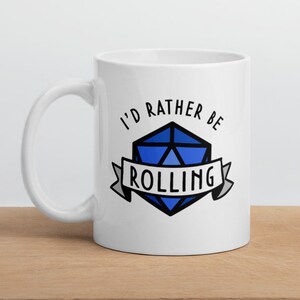 I&#39;d Rather Be Rolling DnD D20 Coffee Mug | Dungeon Master Gift