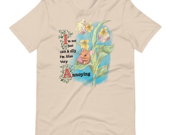 Silly, Cute, and Annoying Unisex t-shirt