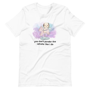 Ponder the Infinite Unisex t-shirt
