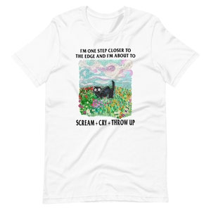 One Step Closer Unisex t-shirt