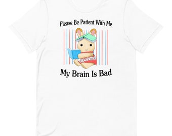 Be Patient With Me Unisex t-shirt
