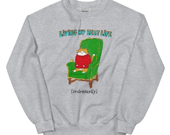 Living My Best Life Unisex Sweatshirt