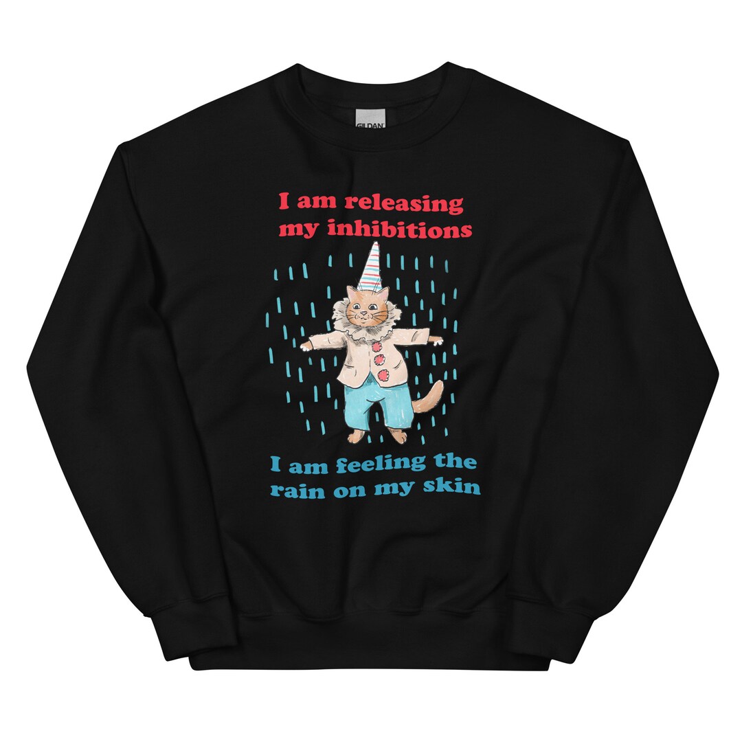 Release Your Inhibitions Unisex Sweatshirt - Etsy
