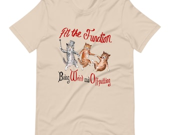 Puede incluir: Una camiseta beige con una ilustración humorística de tres gatos bailando. El texto "At the Function Being Weird and Offputting" está impreso en rojo en la camiseta.