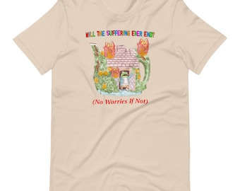 No Worries If Not Unisex t-shirt