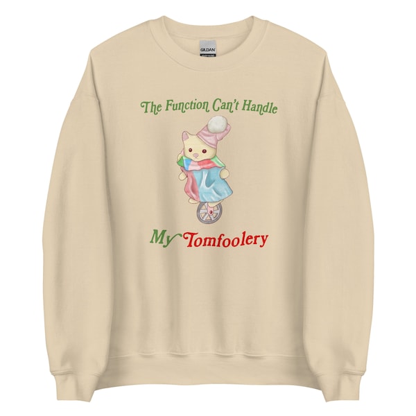 Tomfoolery Sweat-shirt unisexe