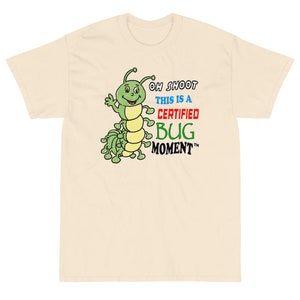 Bug Moment Short Sleeve T-Shirt