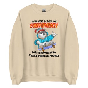 Compliments Unisex Sweatshirt