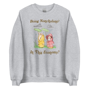 Nonchalant Unisex Sweatshirt