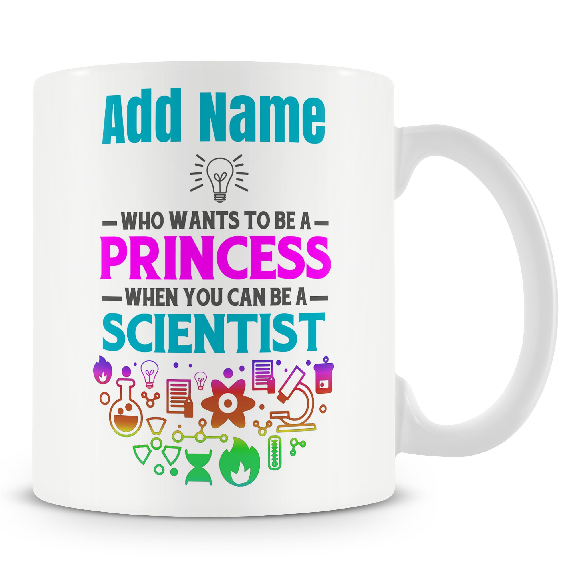 Gift For Female Scientist Who Wants To Be A Princess When