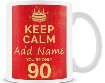 90th Birthday Mug Personalised Gift - Birthday Keep Calm Design