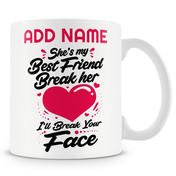 Best Friend Mug Personalised Gift She S My Best Friend Etsy Best Friend Mug Personalised Gift She S My Best Friend Etsy