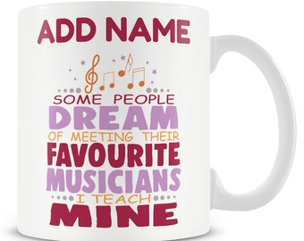 Music Teacher Mug Personalised Gift -  I Teach My Favourite Musicians