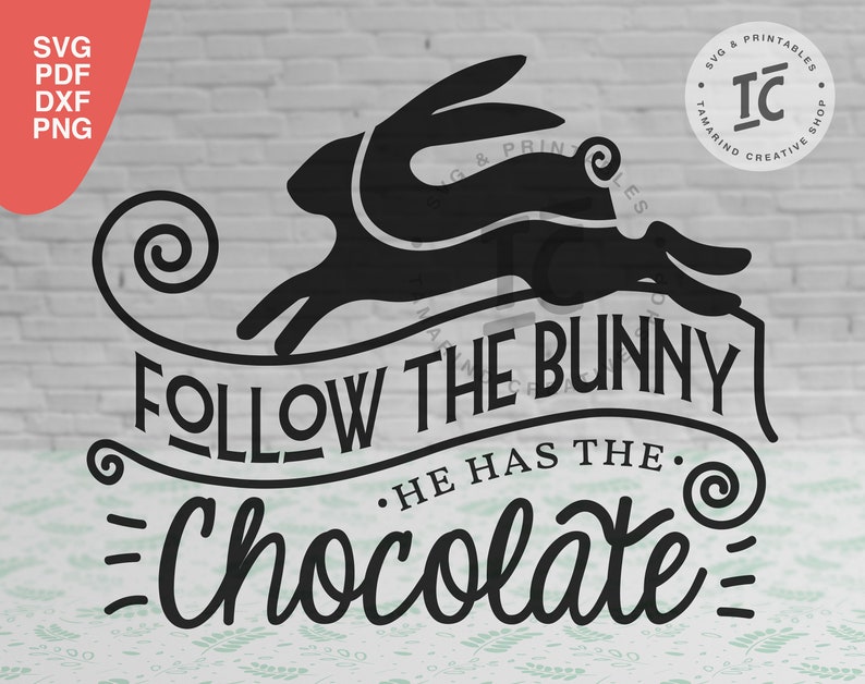 Download Follow The Bunny He Has The Chocolate Follow the bunny SVG ...
