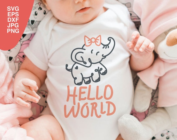 Download Hello World Svg Baby Elephant Svg Newborn Svg Baby Svg Etsy