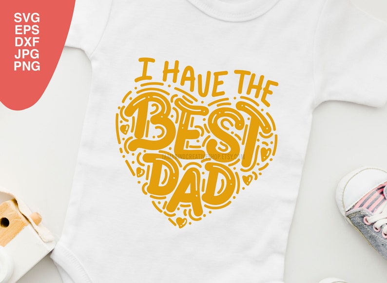 Download Fathers day onesie svg I have the best dad svg fathers day ...