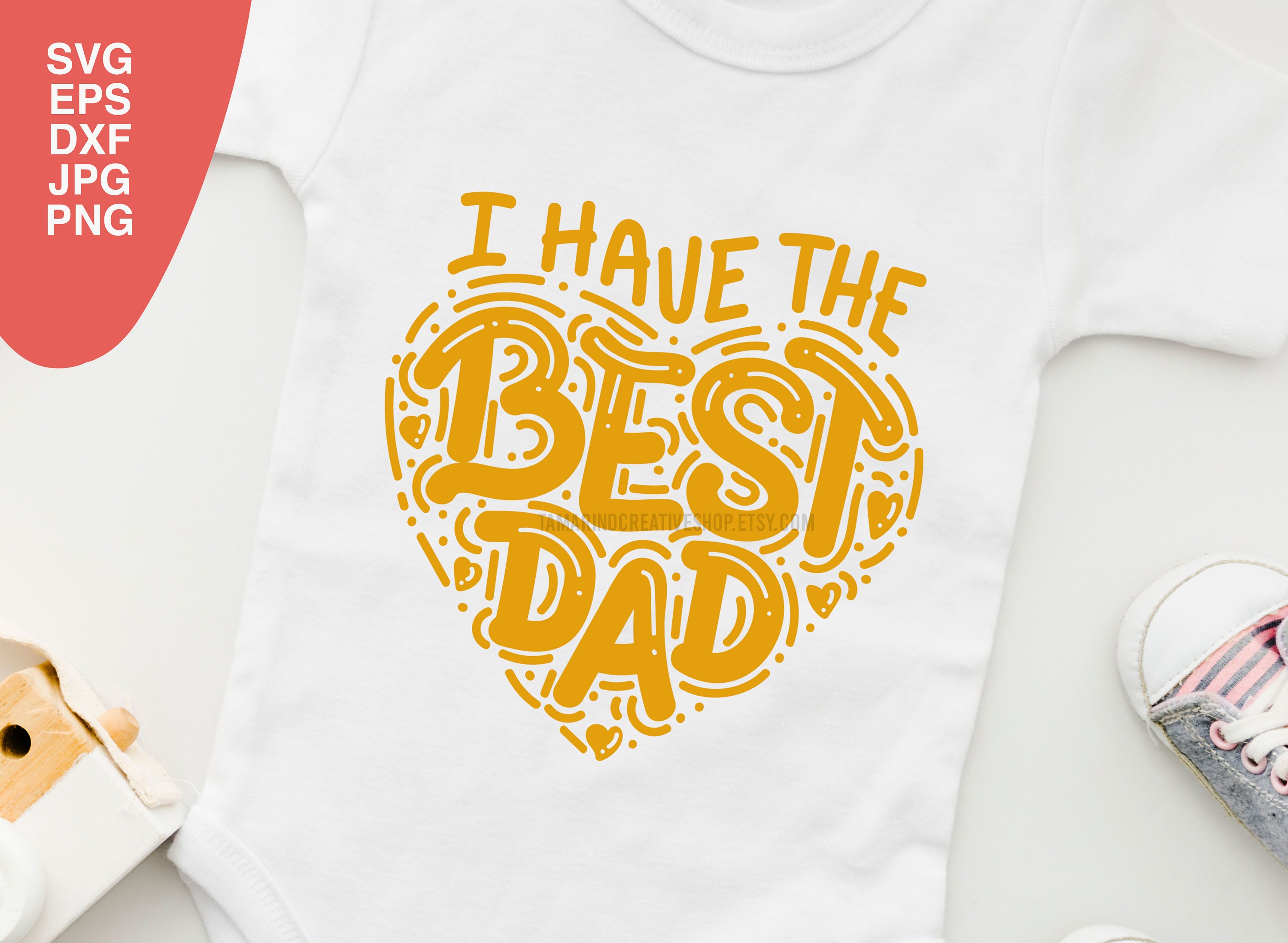 Fathers Day Onesie Svg I Have the Best Dad Svg Fathers Day - Etsy