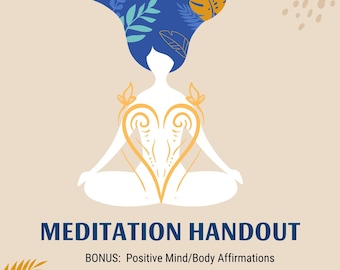 Meditation Handout with Bonus:  Positive Mind/Body Affirmations