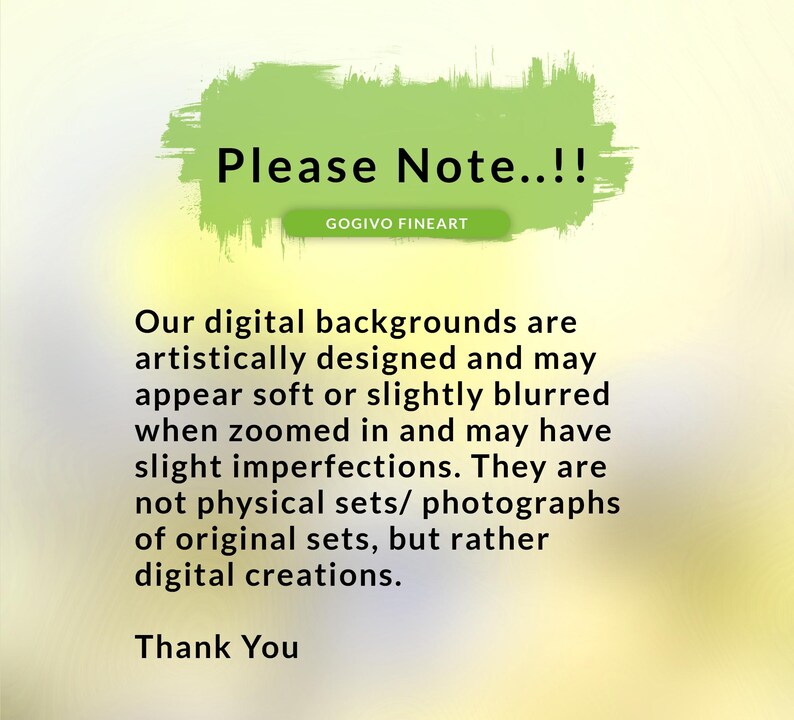 Puede incluir: Una nota de dise&ntilde;o de fondo digital con el texto "Please Note..!!" y "GOGIVO FINEART". La nota explica que los fondos digitales est&aacute;n dise&ntilde;ados art&iacute;sticamente y pueden parecer suaves o ligeramente borrosos al hacer zoom. La nota tambi&eacute;n indica que los fondos no son conjuntos f&iacute;sicos o fotograf&iacute;as, sino m&aacute;s bien creaciones digitales.