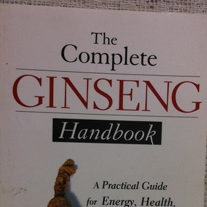 Complete GINSENG Handbook A Practical Guide for Energy Health and Longevity By Jacques Mora Marco OMD 1997 Softcover 231 pages