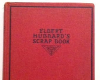 Elbert Hubbard's Scrap Book Copyright 1923 By Roycrofters Red Cloth Hardcover Book