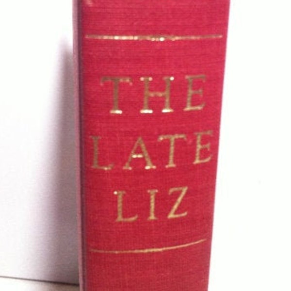 Late Liz The Autobiography Of An Ex-Pagan by Elizabeth Burns Signed Gert Gehauua Liz Burns Bless You Red Cloth Hardcover Outside Wear