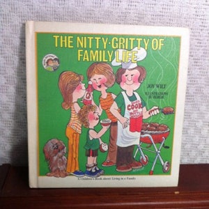Nitty Gritty Of Family Life Children&#39;s Book about Living In A Family By Joy Wilt and Hergie 1978 Hardcover