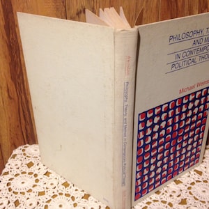 Philosophy Theory and Method in Contemporary Political Thought by Michael Weinstein Copyright 1971 Hardcover