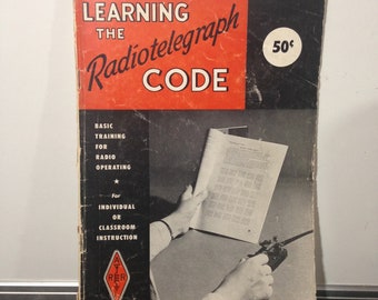 Learning The Radiotelegraph Code 1963 Basic Training For Radio Operating for Individual or Classroom Instruction Softcover
