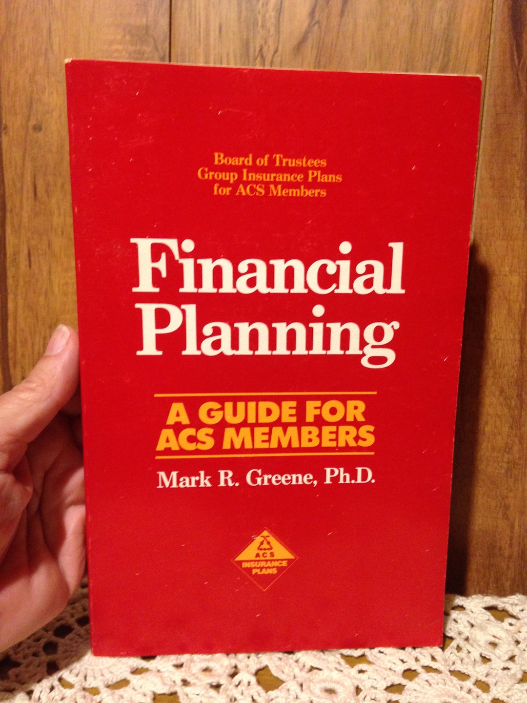 Financial Planning A Guide for ACS Members by Mark R Greene Phd