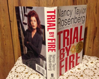 Trial By Fire by Nancy Taylor Rosenberg Copyright 1996 Hardcover with Dust Jacket