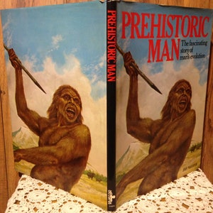 Prehistoric Man The Fascinating Story Of Man&#39;s Evolution by John Waechter Copyright 1977 Hardcover Dust Jacket Ex-Library Book