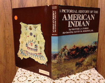 A Pictorial History Of The AMERICAN INDIAN 1974 Hardcover with Dust Jacket