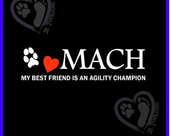 MACH Sticker - 2 Color: Dog Agility Vinyl Sticker.  Customization Available! Vinyl Sticker for Car Window, Tumbler, Laptop, phone case, etc.