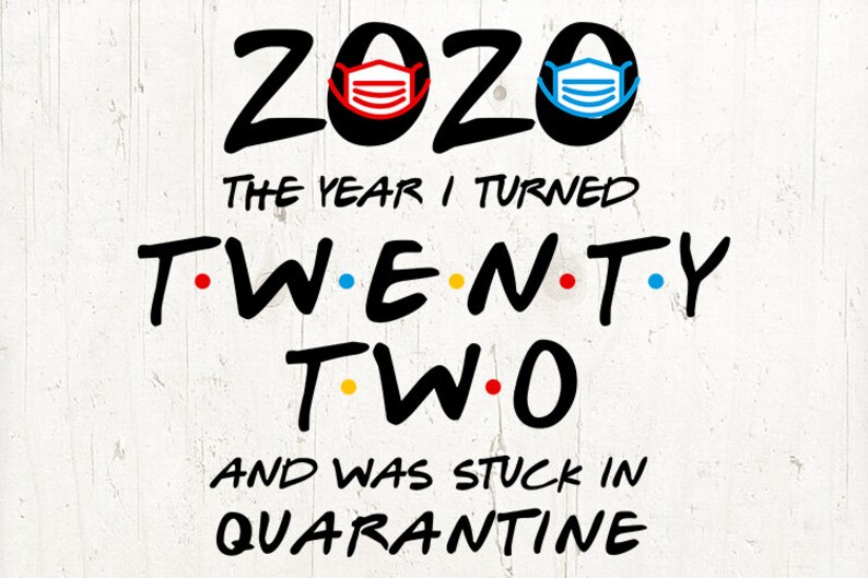 Download Quarantine Birthday SVG DXF PNG 22nd Birthday Twenty Two ...