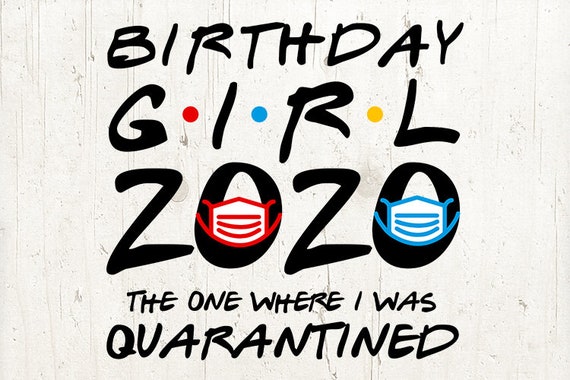 Download Download Free Svg Quarantine Birthday for Cricut ...