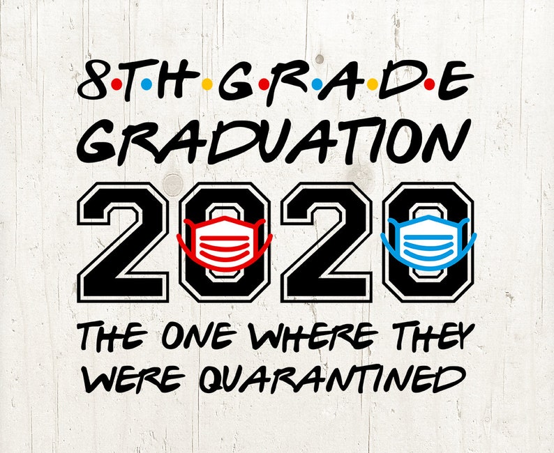 Download 8th Grade Graduation 2020 The One Where They Were ...