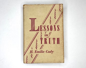 1961 - Lessons in Truth by H. Emilie Cady, Hardcover