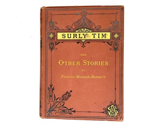 1877 - Surly Tim by Frances Hodgson Burnett, First Edition