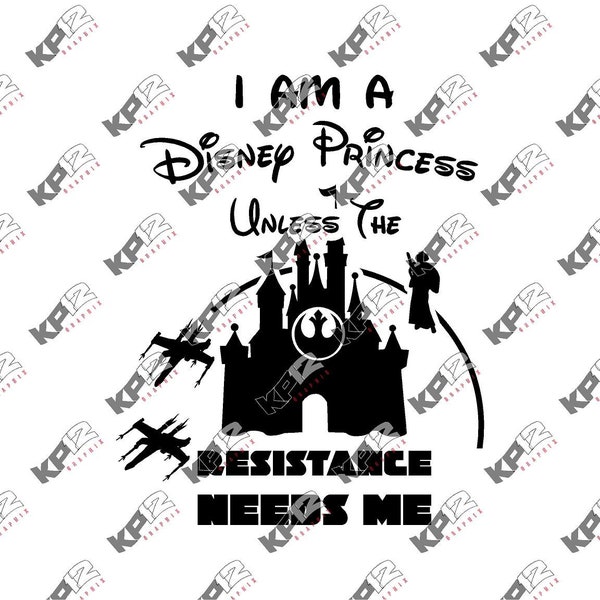 I'm a Princess Unless the Resistance Needs Me | Digital Download | .png .jpeg |Transparent | Clipart