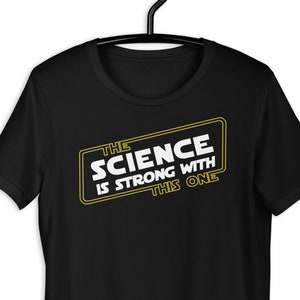 Strong Science T-Shirt - Science Lover Shirt Science Teacher Shirt Chemistry Shirt Biology Shirt