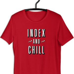 Index and Chill T-Shirt - Index Shirt Stock Market Shirt Investor Tee S&P Shirt